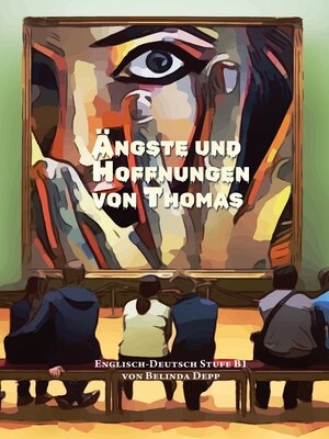 cover image of Lerne Englisch mit dem Buch Ängste und Hoffnungen von Thomas